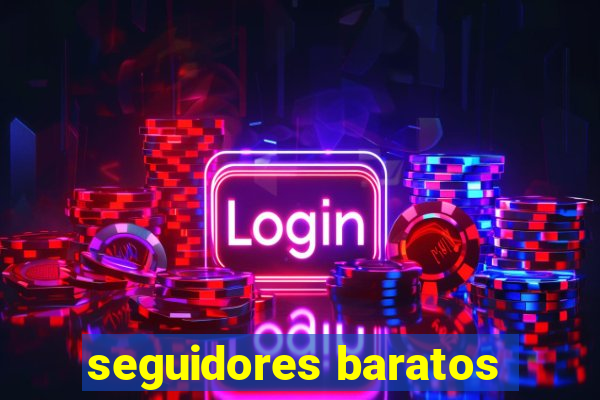 seguidores baratos